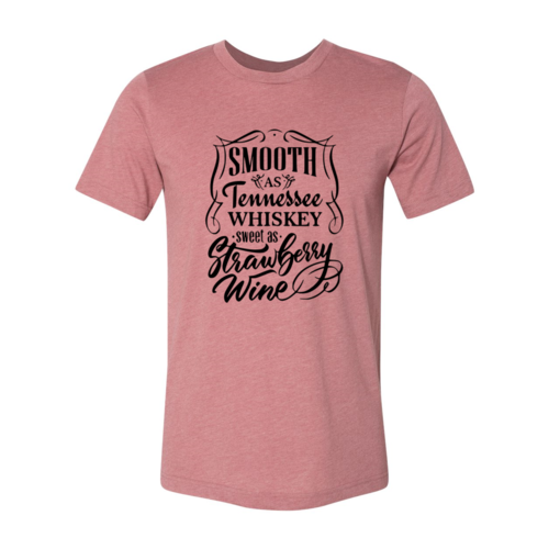 Smooth As Tennessee Whiskey Sweet As Shirt