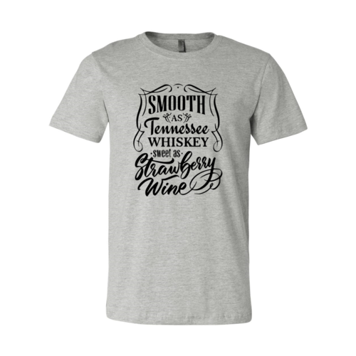 Smooth As Tennessee Whiskey Sweet As Shirt