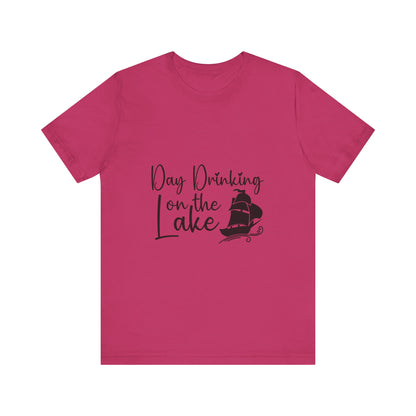 Day Drinking at the Lake T-Shirt