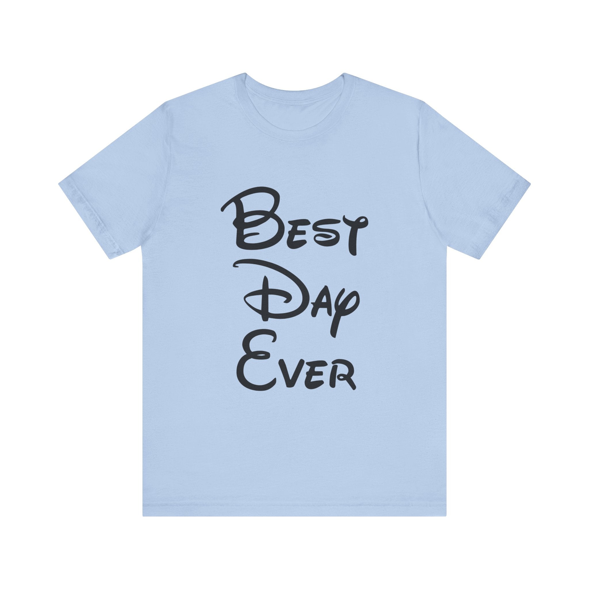Best Day Ever T-Shirt
