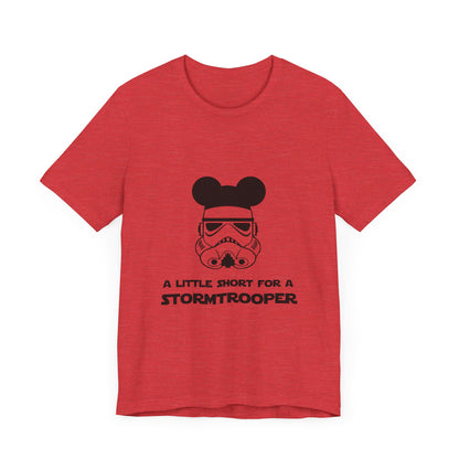 A Little Short for a Stormtrooper Star Wars T-Shirt