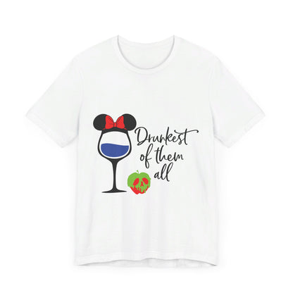 Drunkest of Them All T-Shirt