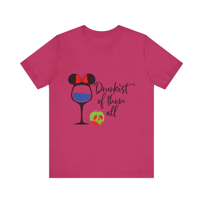 Drunkest of Them All T-Shirt