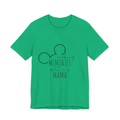 Making Memories with My Mama Disney Mickey Mouse T-Shirt