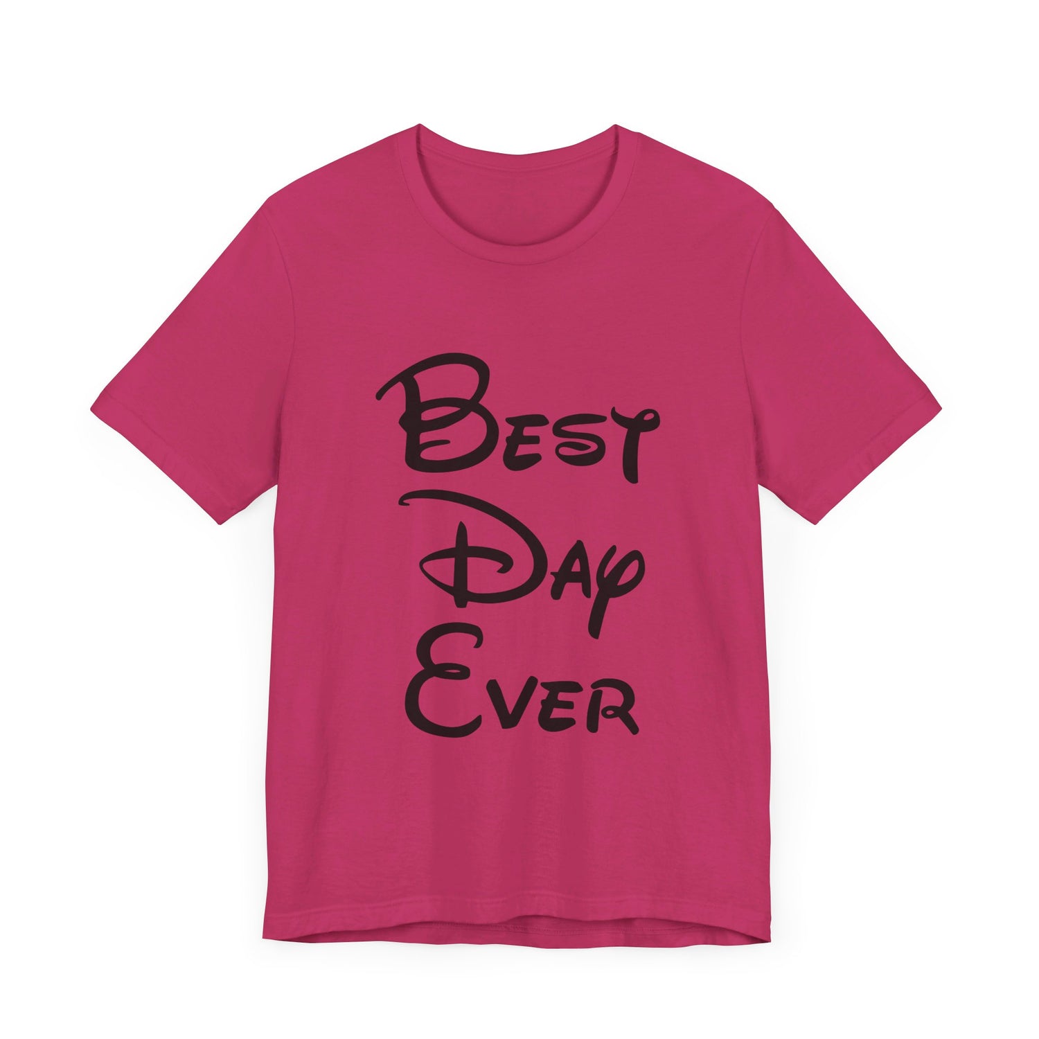 Best Day Ever T-Shirt