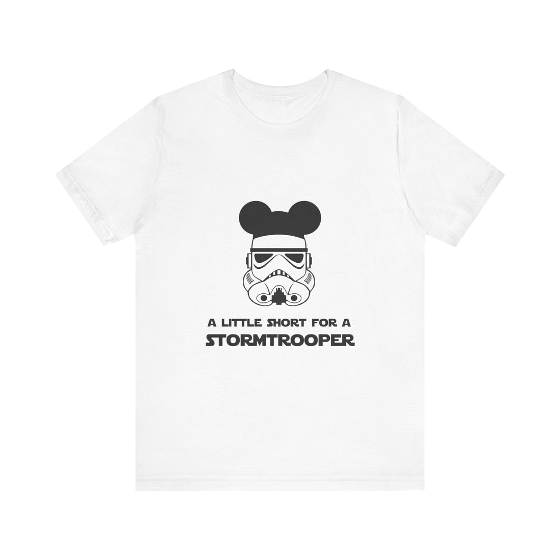 A Little Short for a Stormtrooper Star Wars T-Shirt