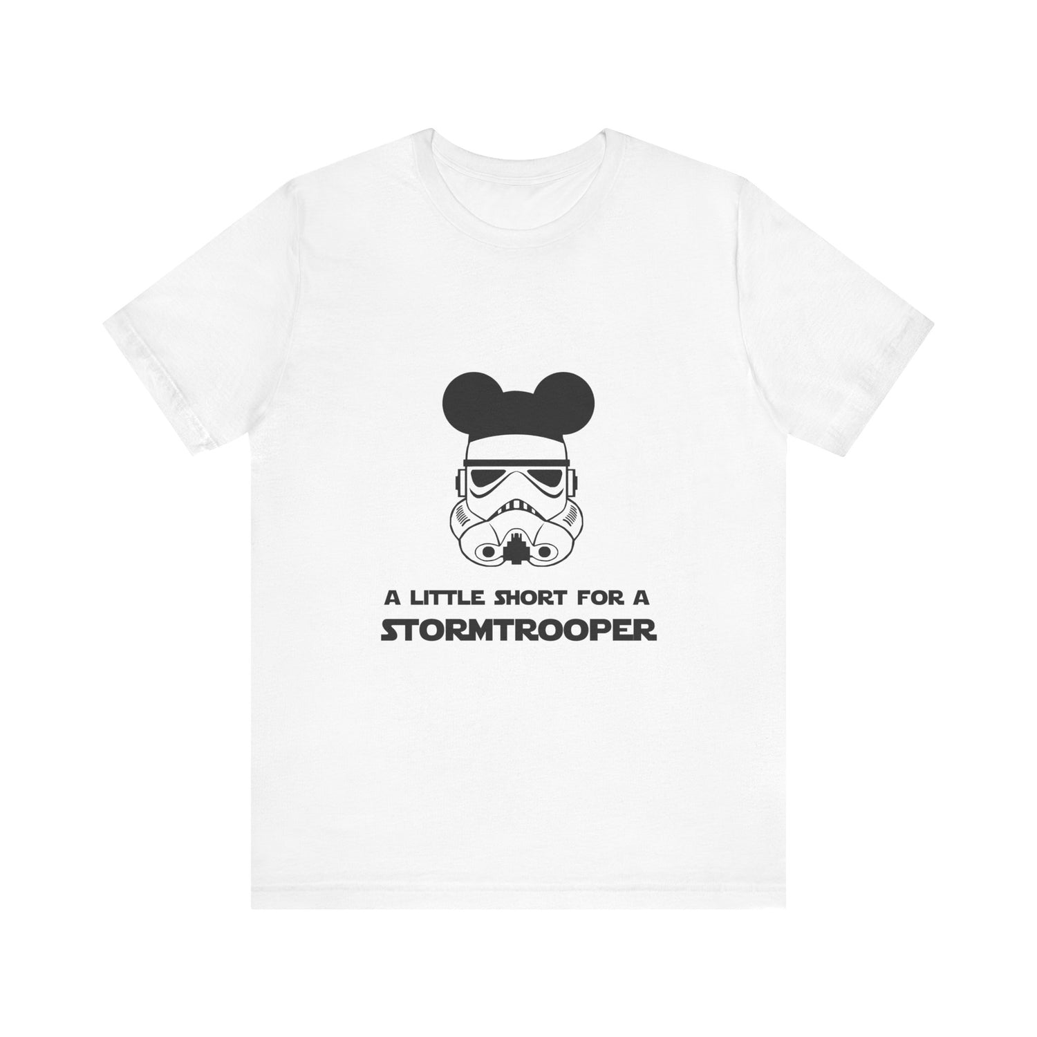 A Little Short for a Stormtrooper Star Wars T-Shirt