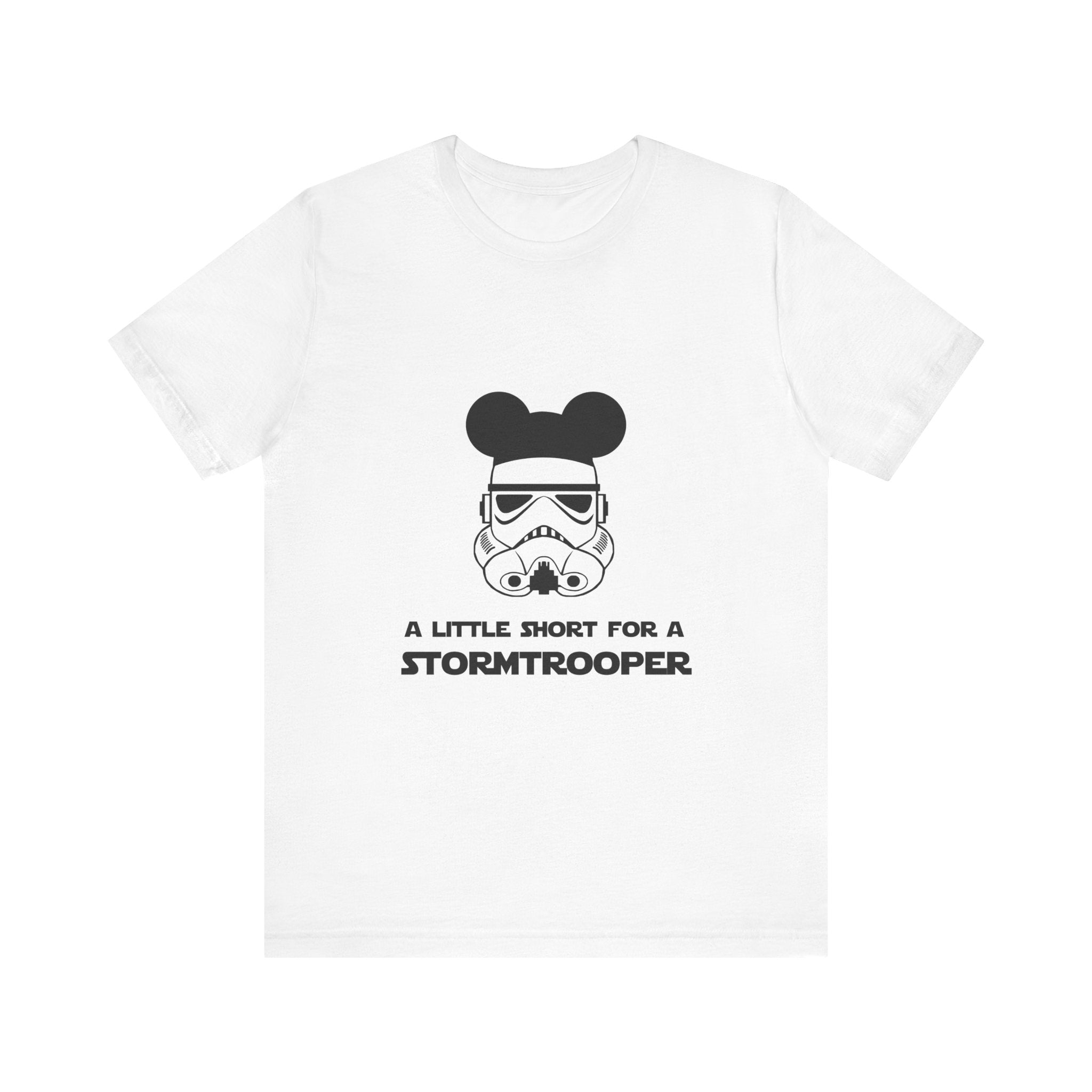 A Little Short for a Stormtrooper Star Wars T-Shirt