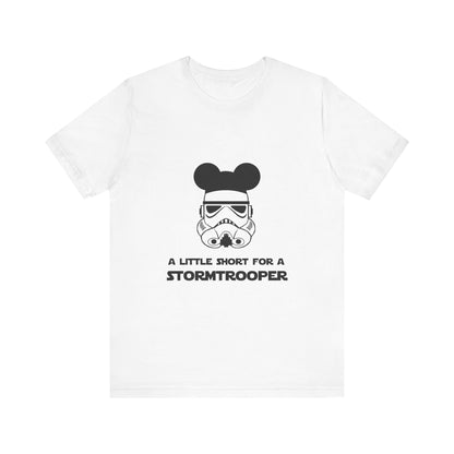 A Little Short for a Stormtrooper Star Wars T-Shirt