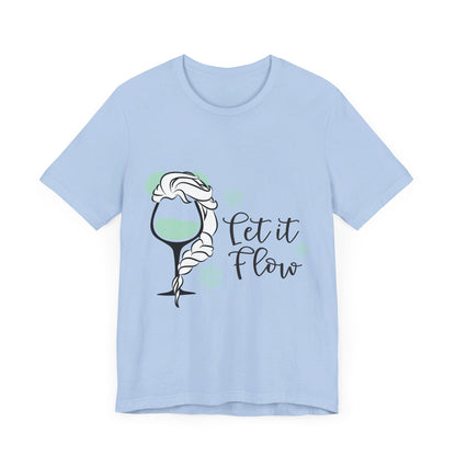 Let it Flow T-Shirt