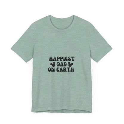 Happiest Dad on Earth T-Shirt