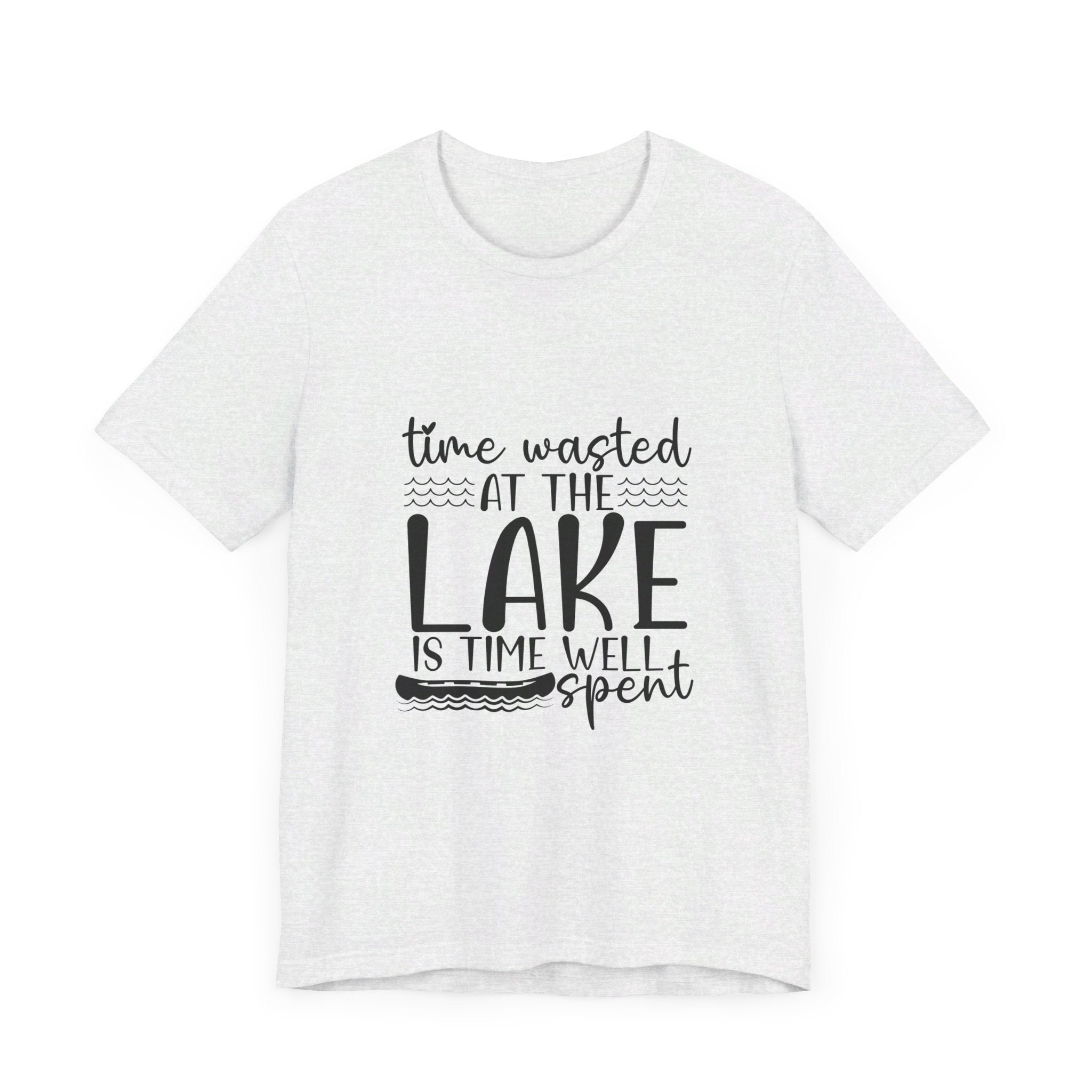 Time Waisted at the Lake is Time Well Spent T-Shirt