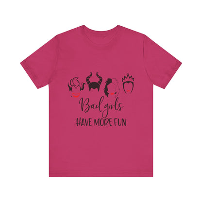 Bad Girls Have More Fun T-Shirt