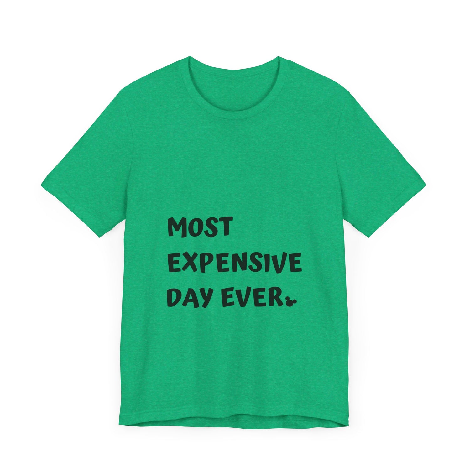 Most Expensive Day Ever Disney T-Shirt