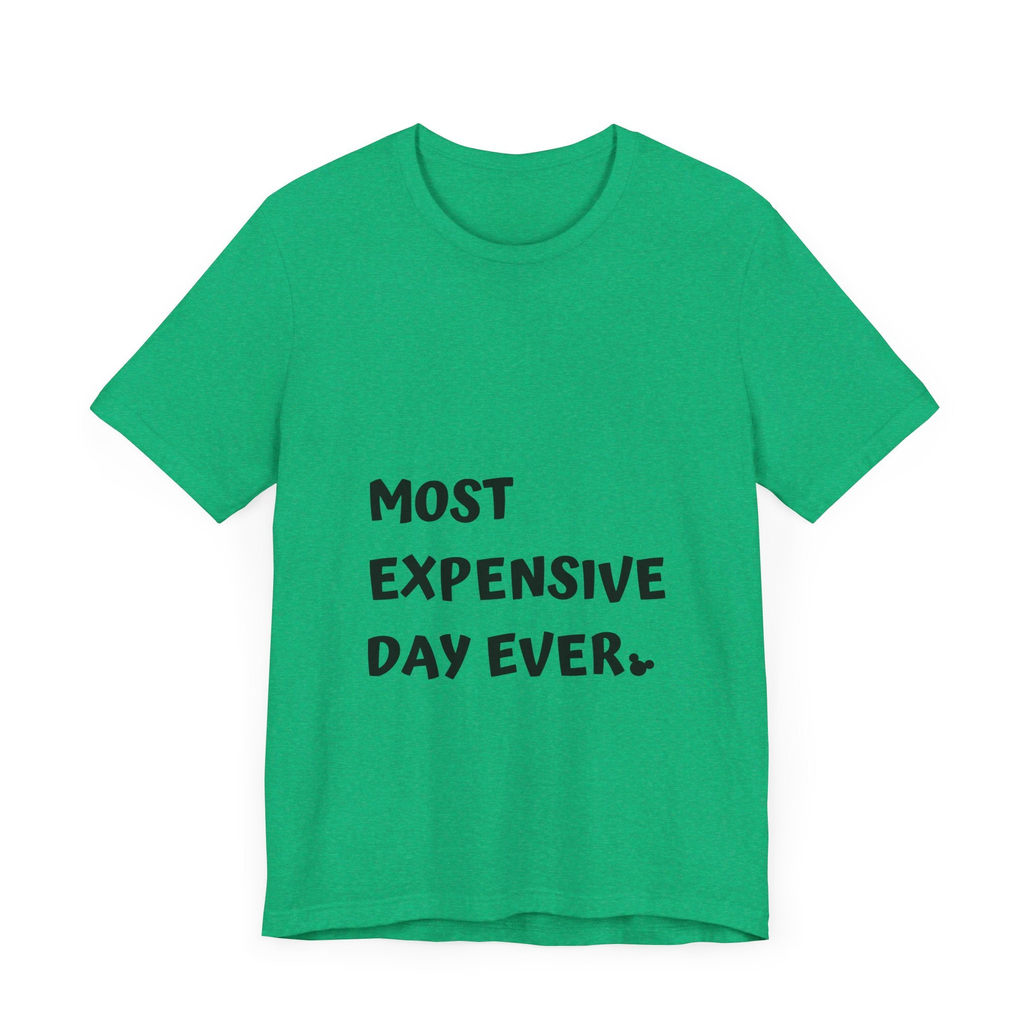 Most Expensive Day Ever Disney T-Shirt