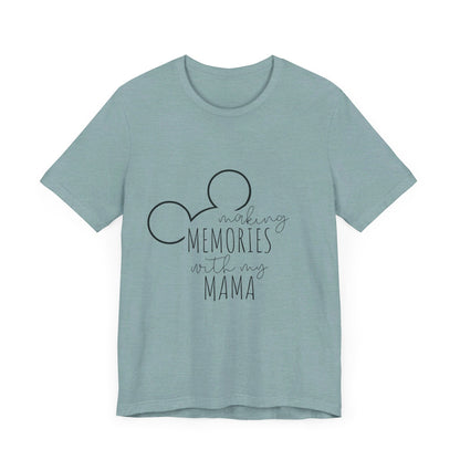 Making Memories with My Mama Disney Mickey Mouse T-Shirt