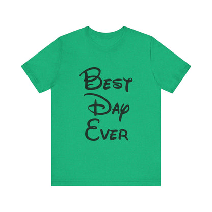 Best Day Ever T-Shirt