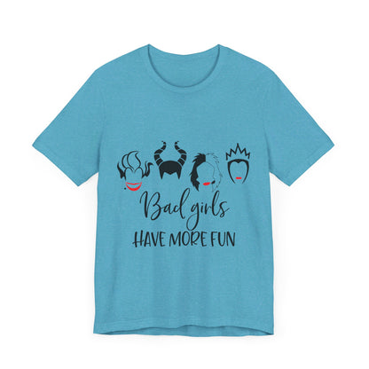 Bad Girls Have More Fun T-Shirt