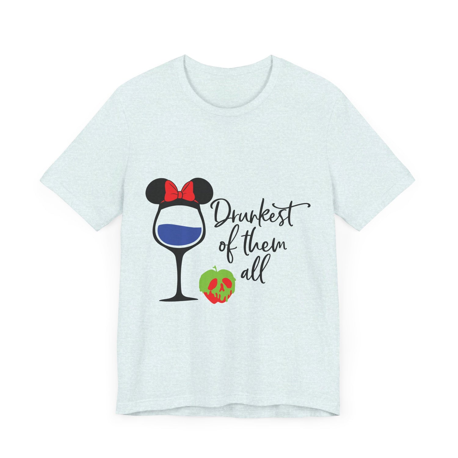 Drunkest of Them All T-Shirt