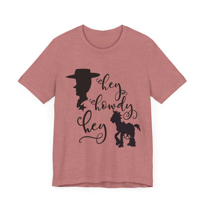 Hey Howdy Hey T-Shirt