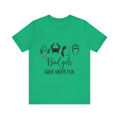 Bad Girls Have More Fun T-Shirt