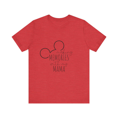 Making Memories with My Mama Disney Mickey Mouse T-Shirt