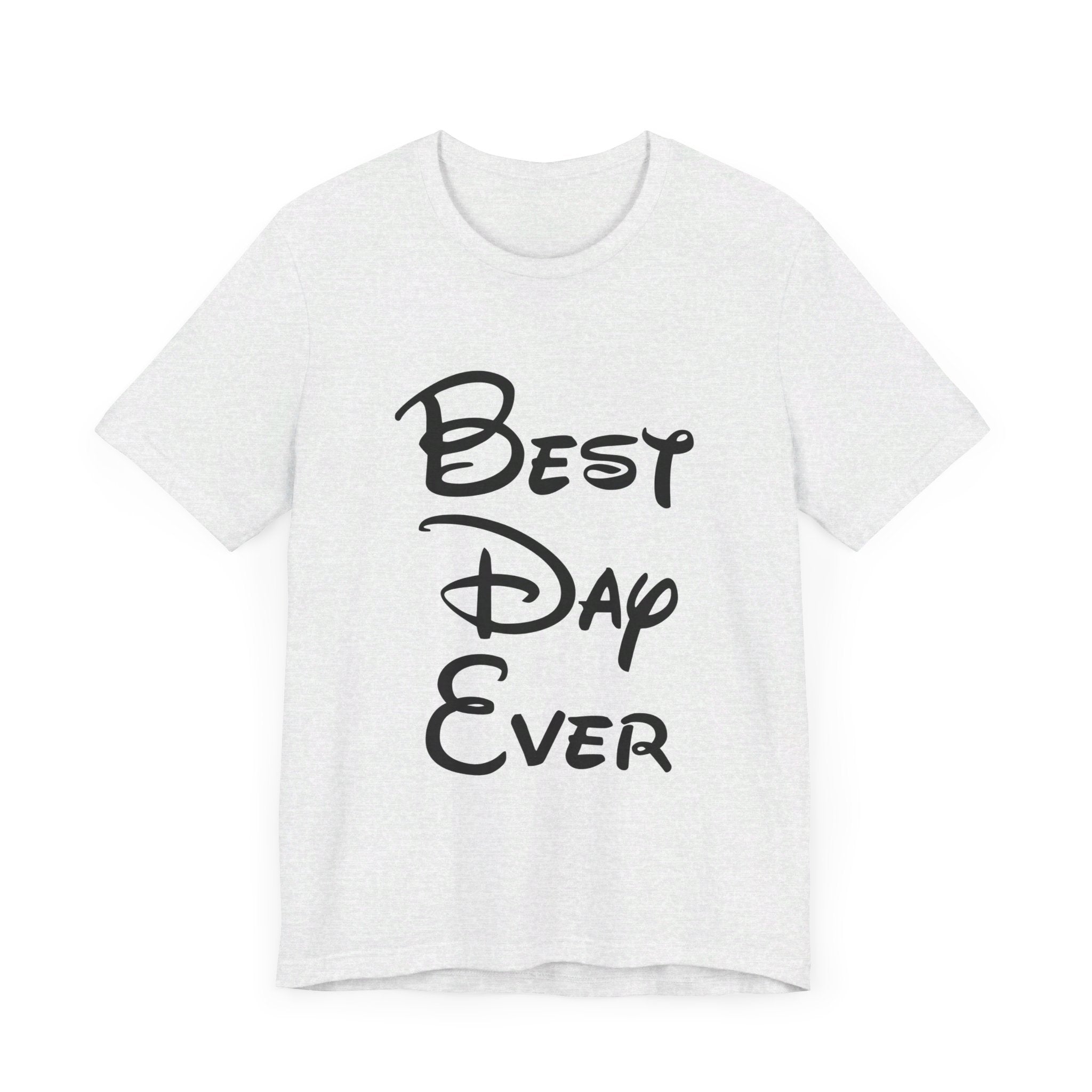 Best Day Ever T-Shirt