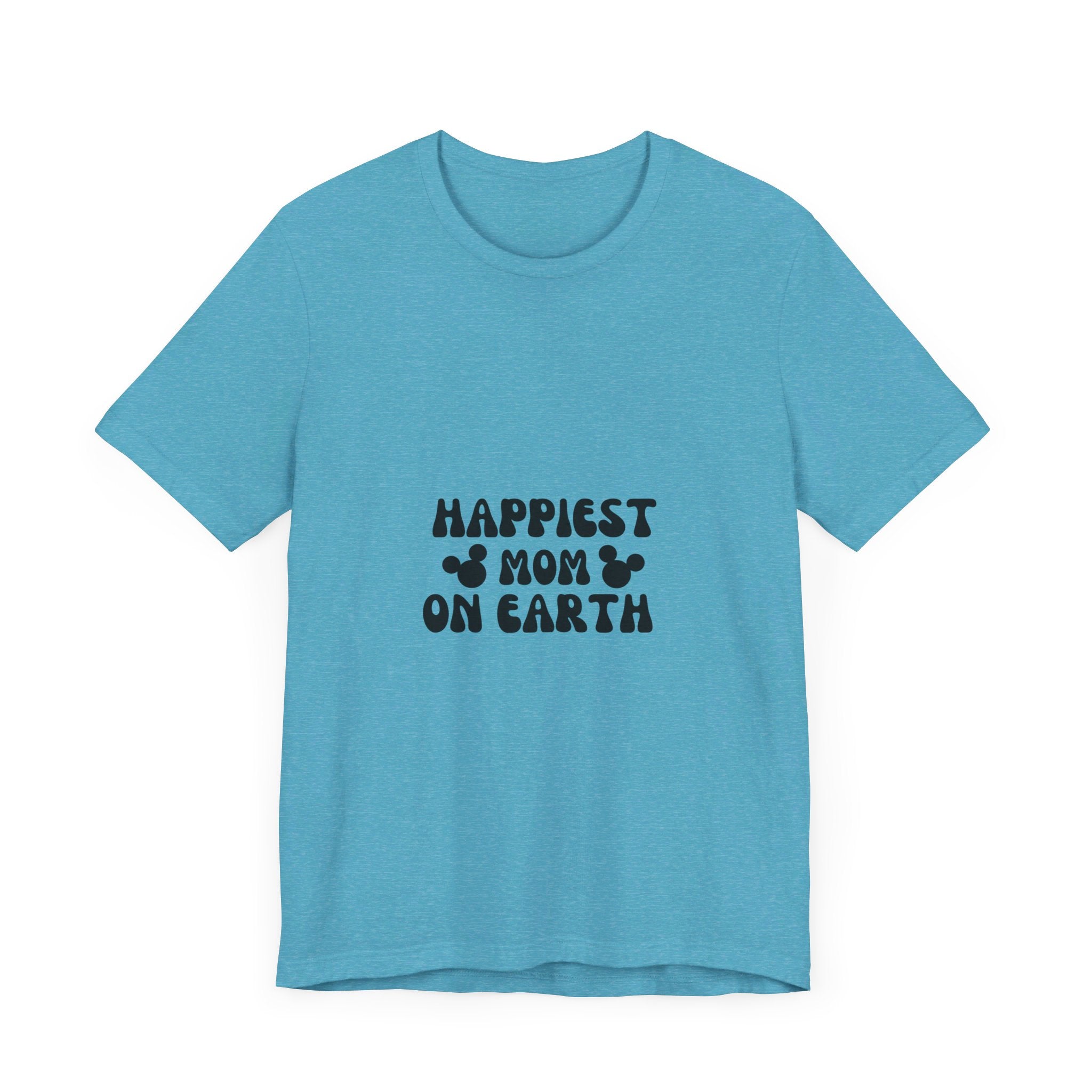 Happiest Mom on Earth T-Shirt