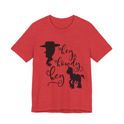 Hey Howdy Hey T-Shirt