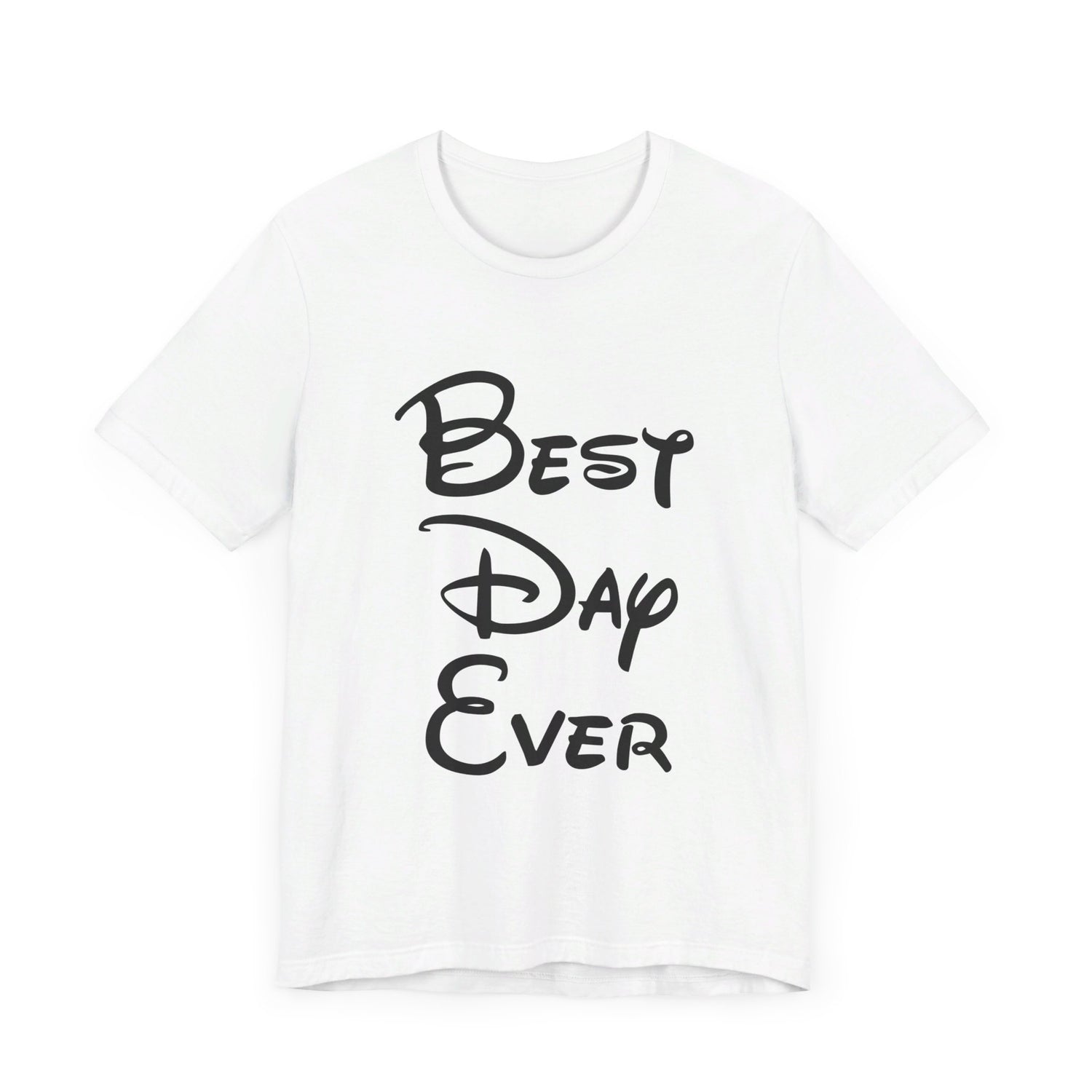 Best Day Ever T-Shirt
