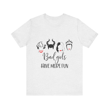 Bad Girls Have More Fun T-Shirt