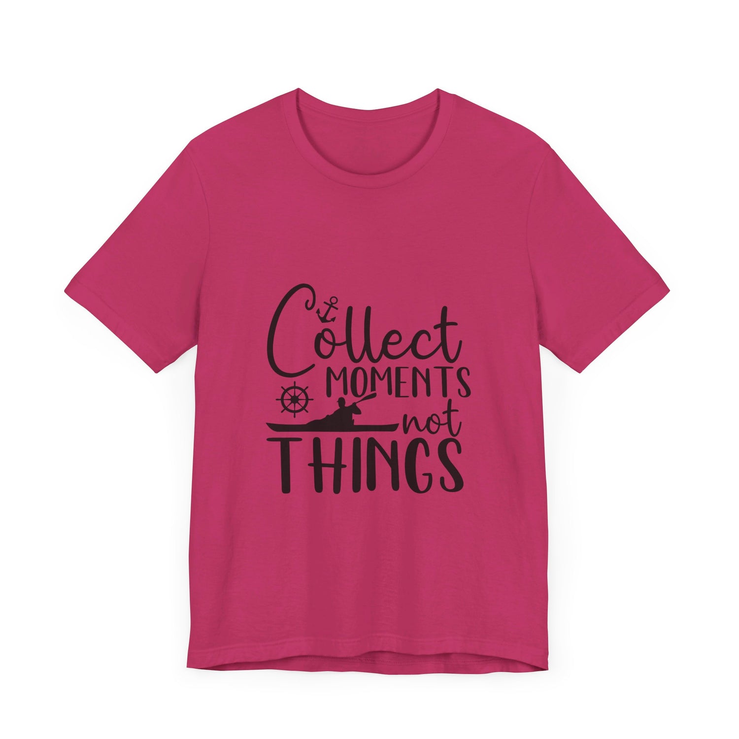 Collect Moments Not Things T-Shirt
