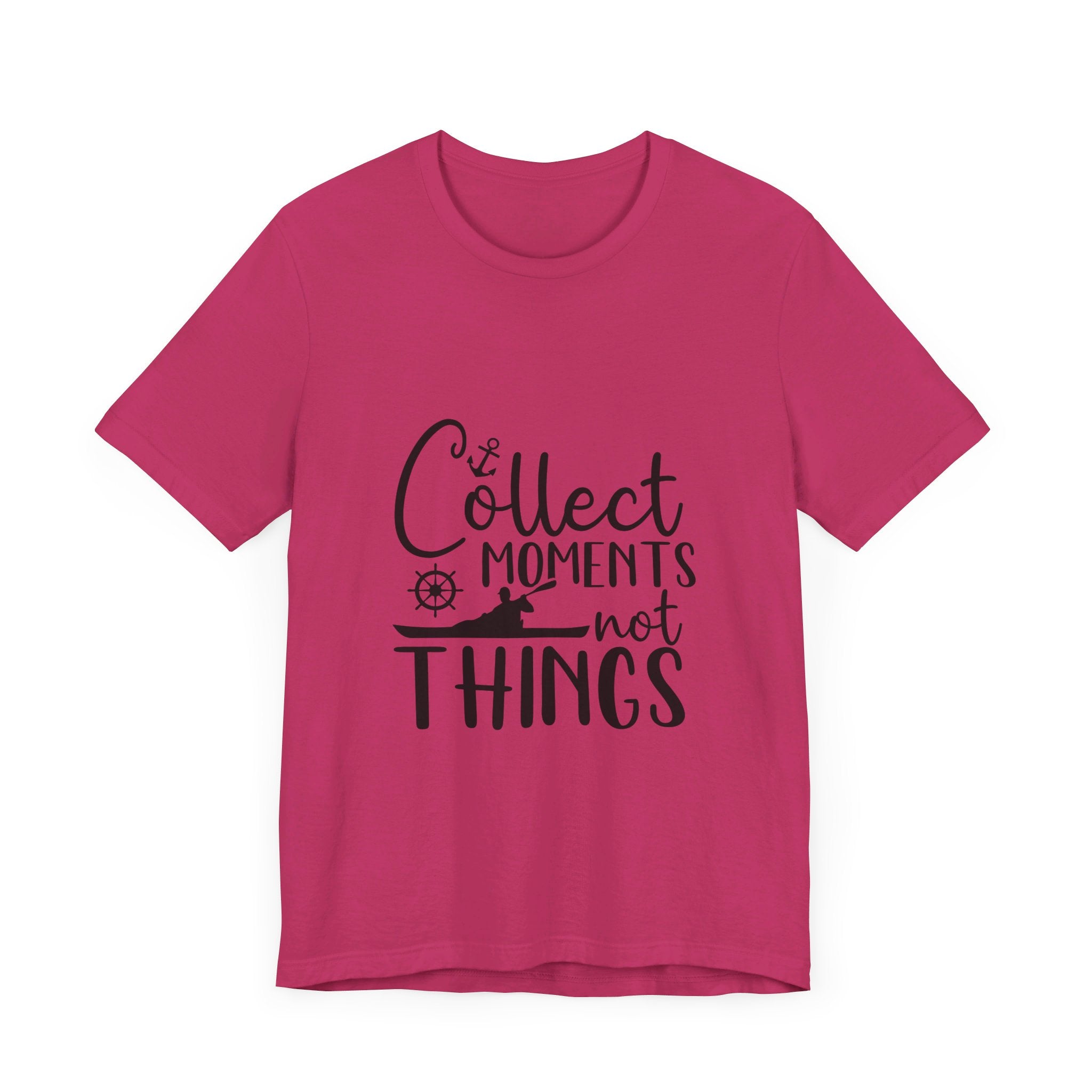 Collect Moments Not Things T-Shirt