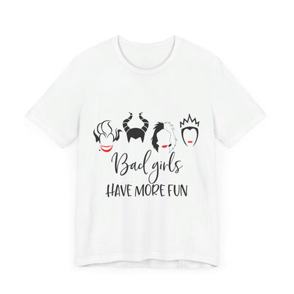 Bad Girls Have More Fun T-Shirt