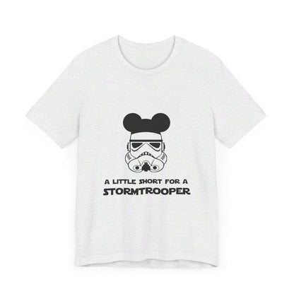 A Little Short for a Stormtrooper Star Wars T-Shirt