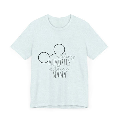 Making Memories with My Mama Disney Mickey Mouse T-Shirt