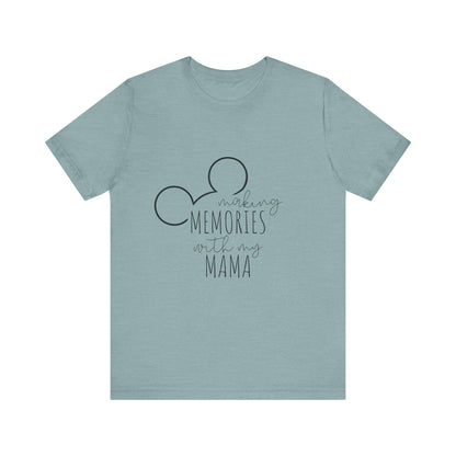 Making Memories with My Mama Disney Mickey Mouse T-Shirt