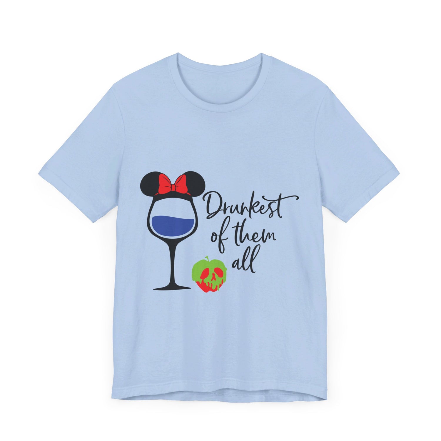 Drunkest of Them All T-Shirt