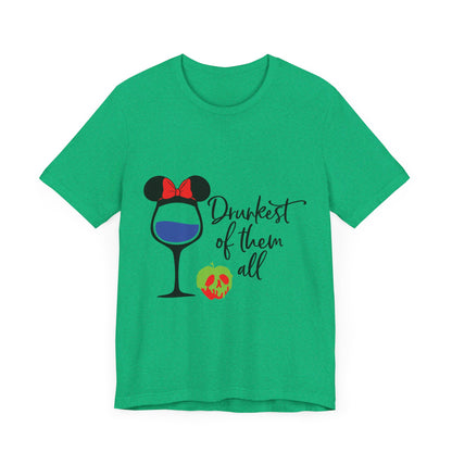 Drunkest of Them All T-Shirt