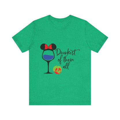 Drunkest of Them All T-Shirt