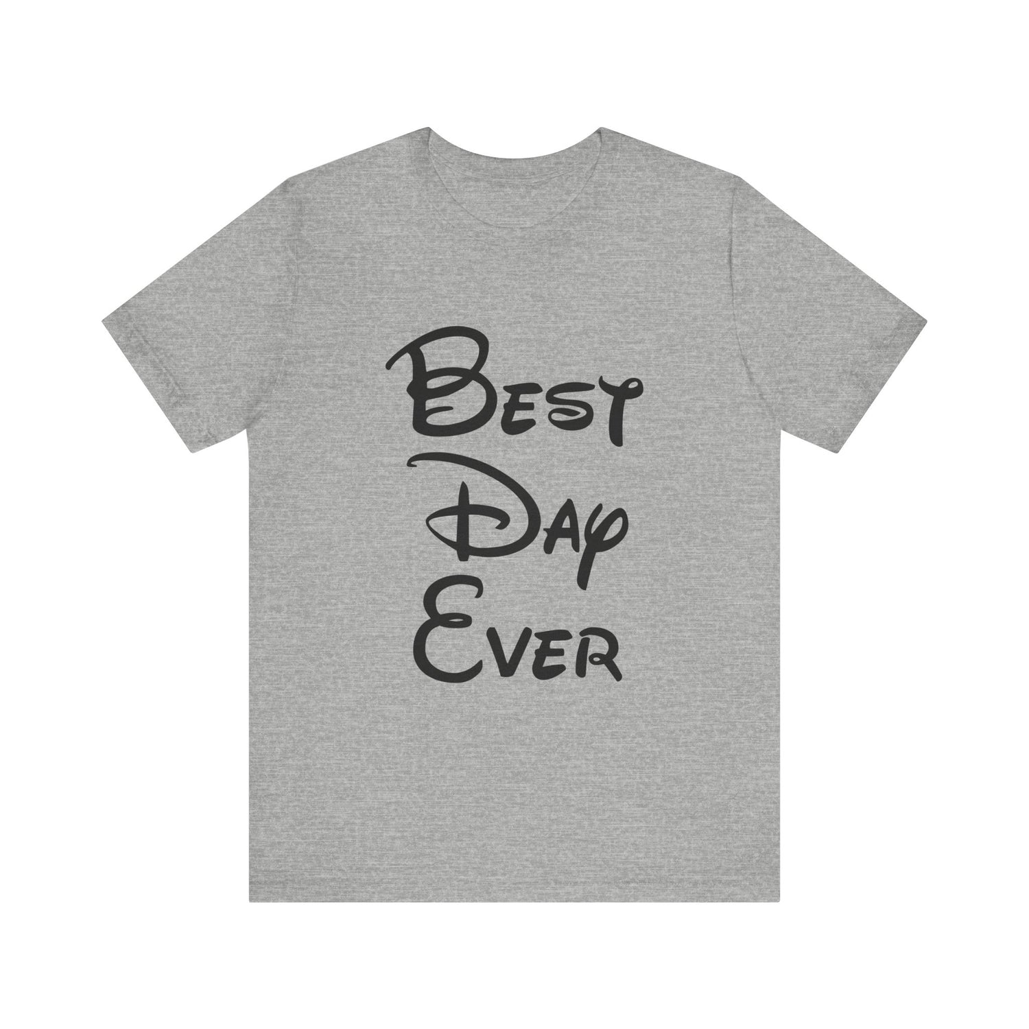 Best Day Ever T-Shirt