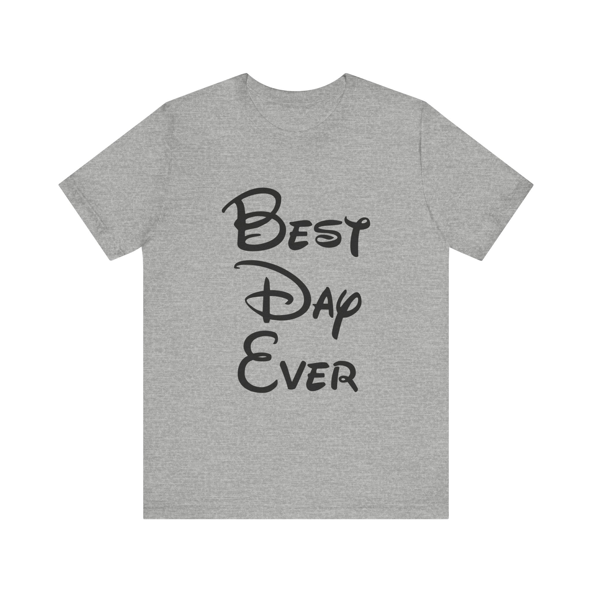 Best Day Ever T-Shirt