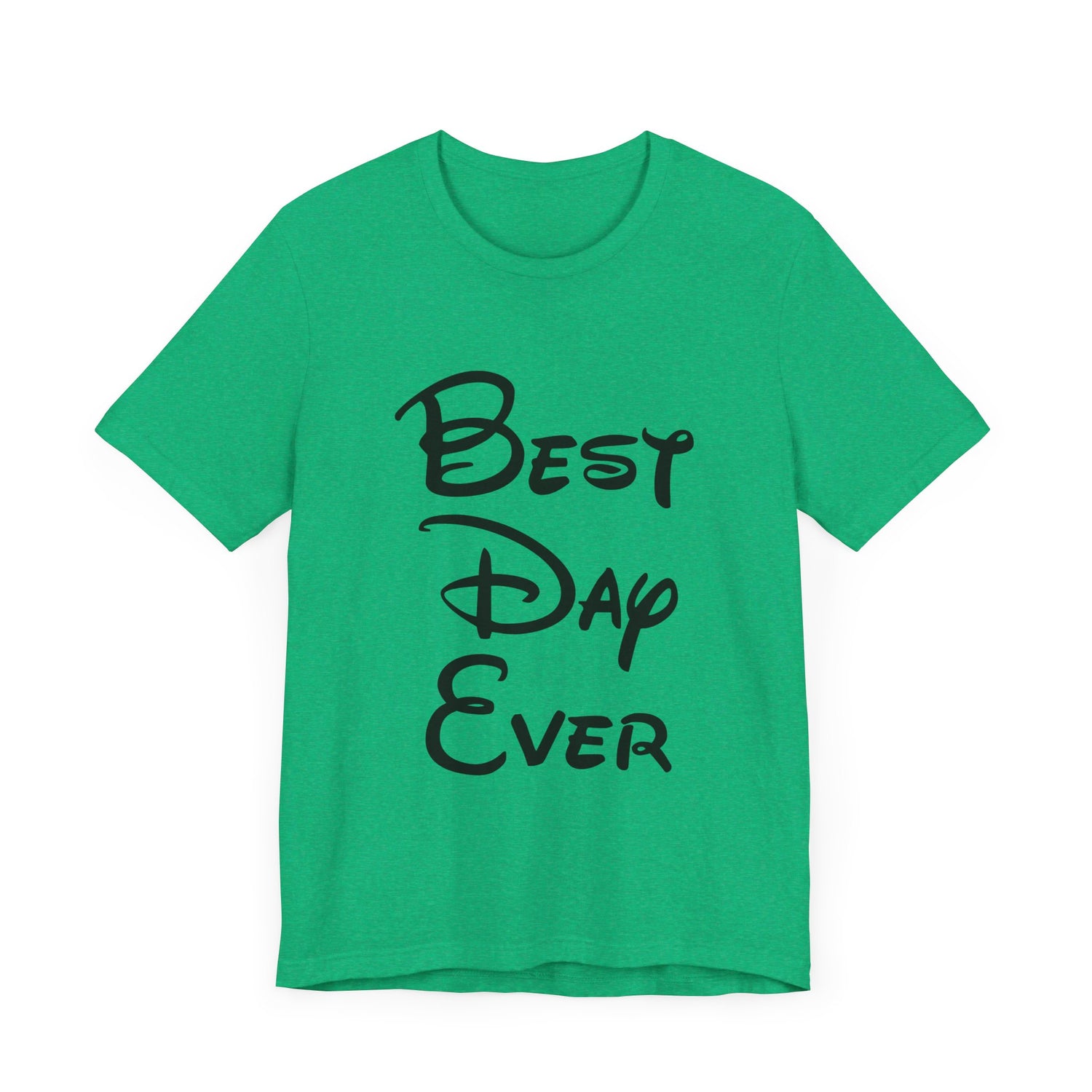 Best Day Ever T-Shirt