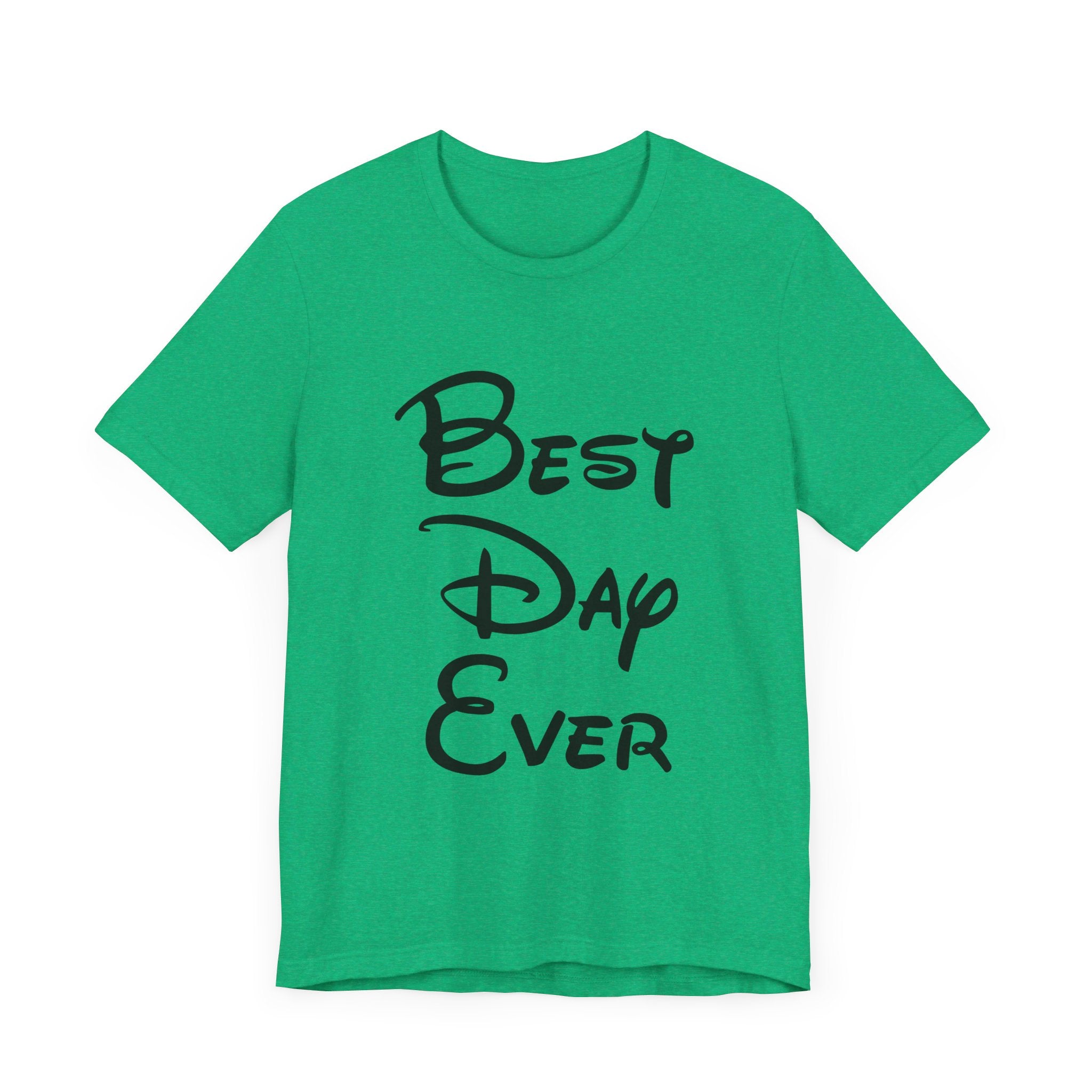 Best Day Ever T-Shirt