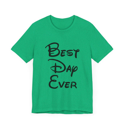 Best Day Ever T-Shirt