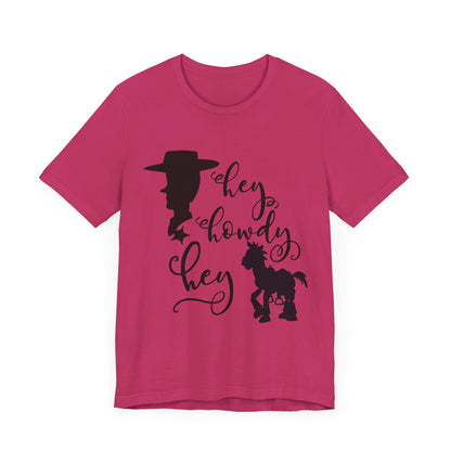 Hey Howdy Hey T-Shirt