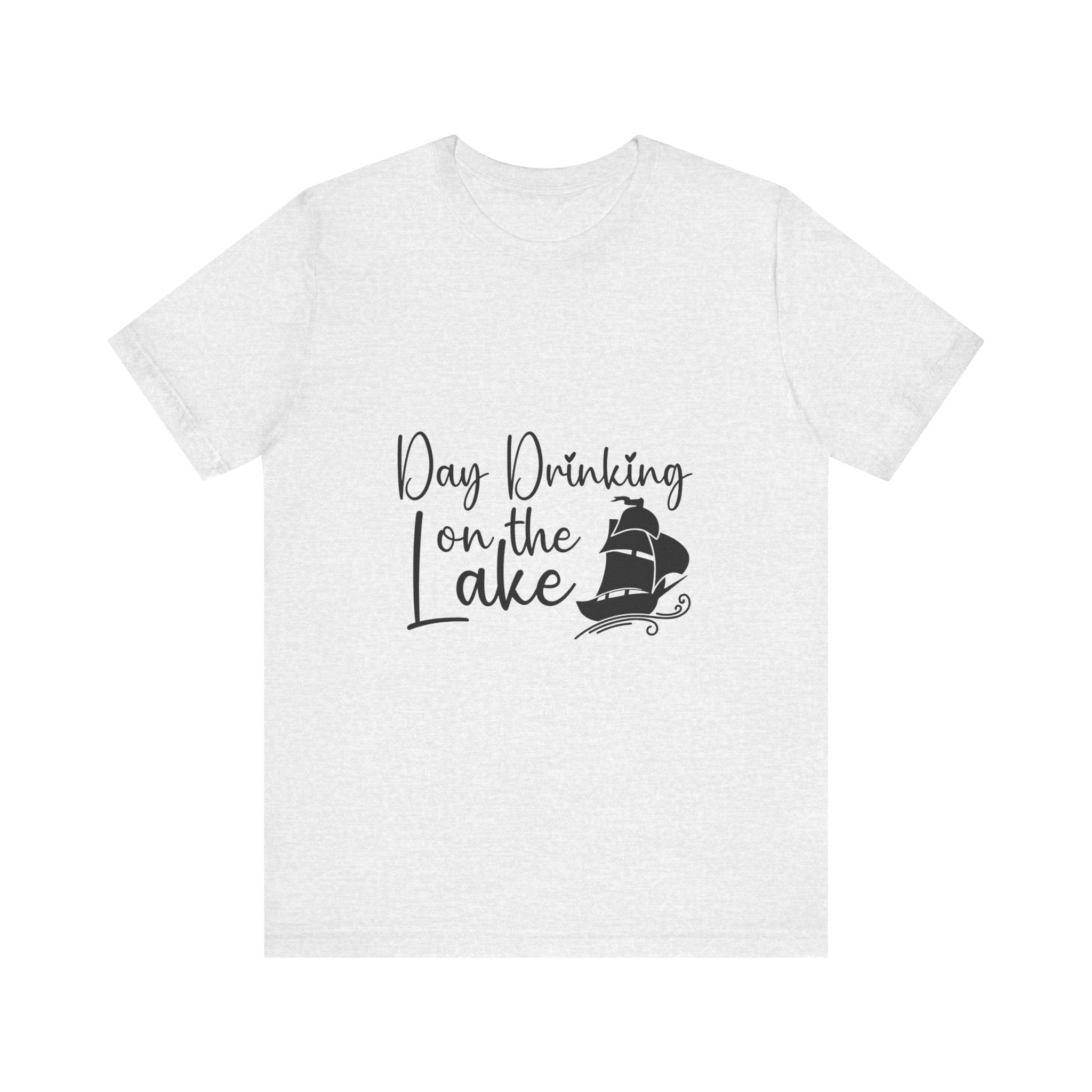 Day Drinking at the Lake T-Shirt