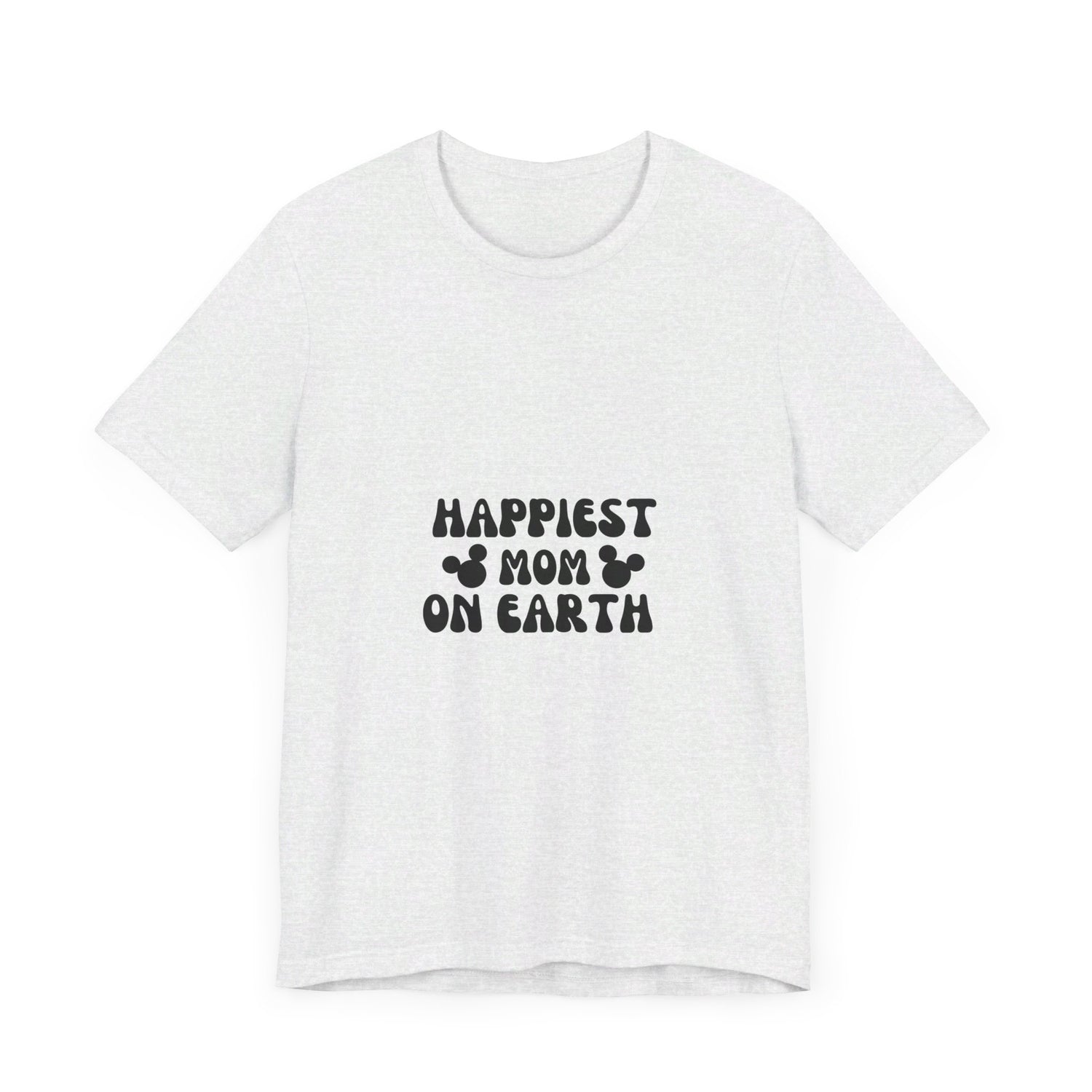 Happiest Mom on Earth T-Shirt