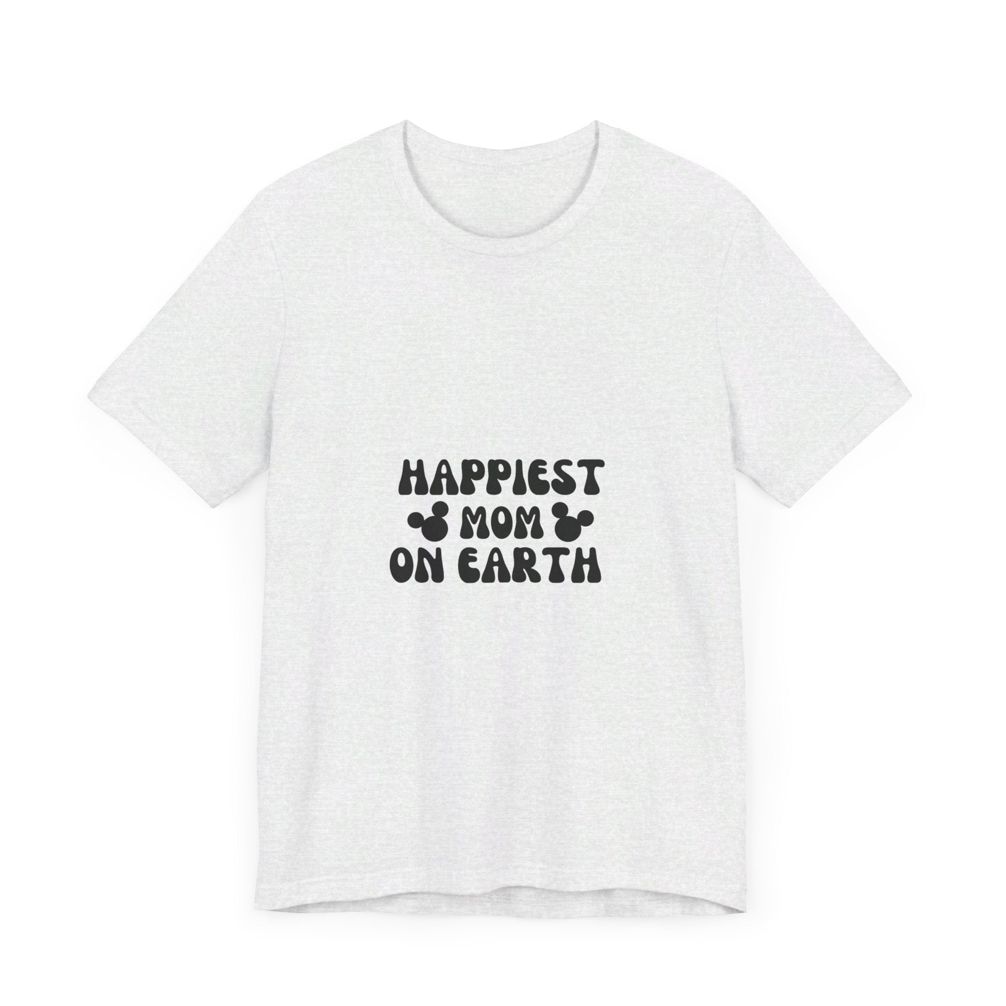 Happiest Mom on Earth T-Shirt