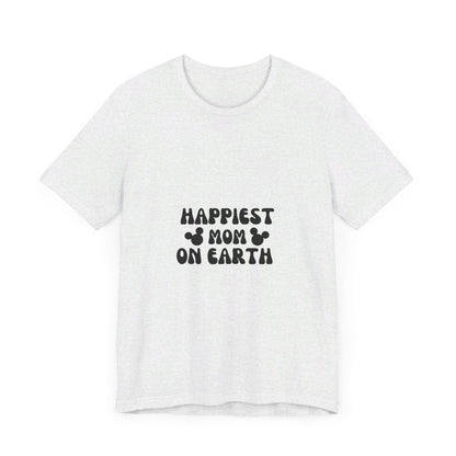 Happiest Mom on Earth T-Shirt